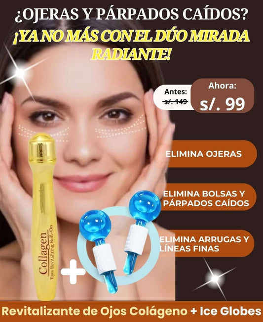 DÚO MIRADA RADIANTE: REVITALIZANTE DE OJOS COLÁGENO & ICE GLOBES