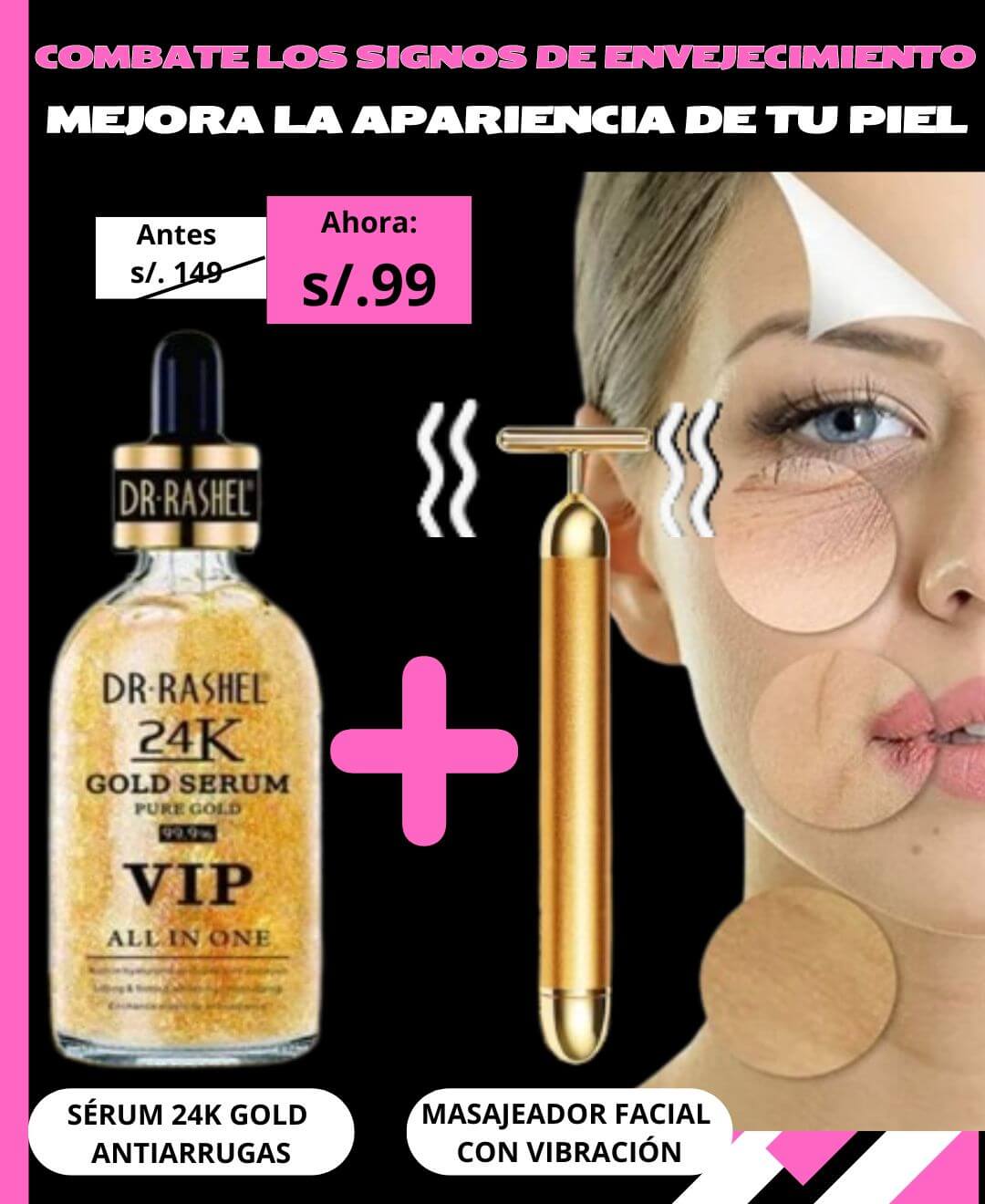 PACK ANTIEDAD: SÉRUM 24K DR. RASHEL + MASAJEADOR T FACIAL CON VIBRACIÓN ANTIARRUGAS